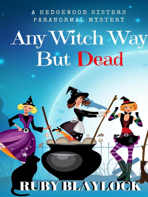 Title details for Any Witch Way But Dead by Ruby Blaylock - Available